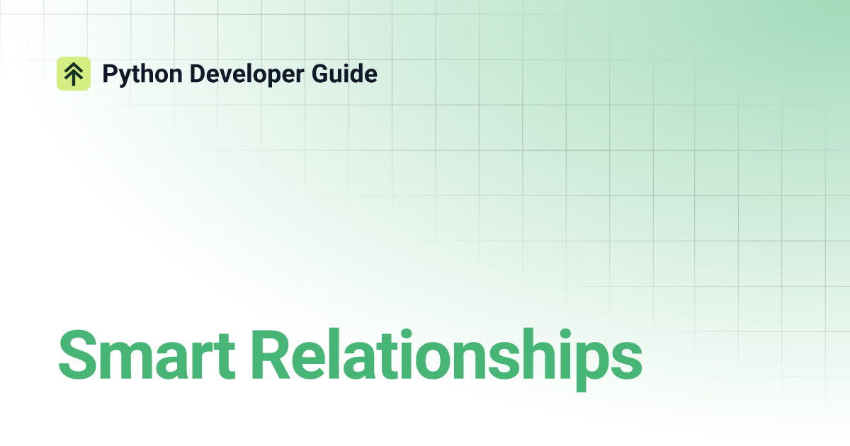 Smart Relationships | Python Developer Guide