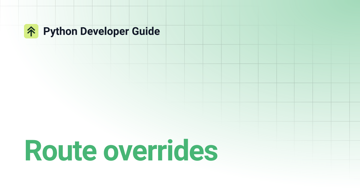 Route overrides | Python Developer Guide